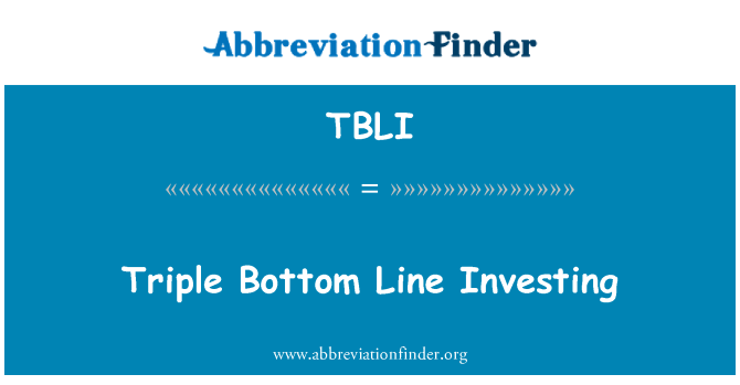 TBLI: Triple Bottom Line Investing