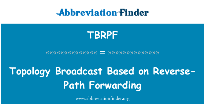 TBRPF: Topologią transmisji oparte na Reverse Path Forwarding