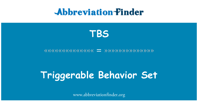 TBS: Comportamentul triggerable Set