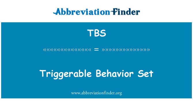 TBS: ערכת התנהגות triggerable
