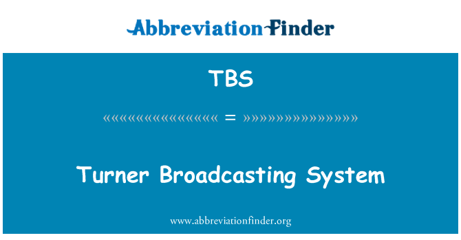 TBS: Turner Broadcasting System