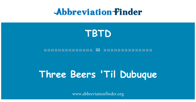 TBTD: Tři piva 'Til Dubuque