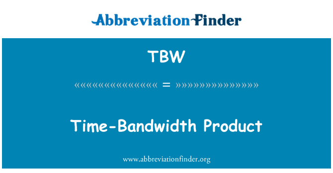 TBW: Ħin-Bandwidth prodott