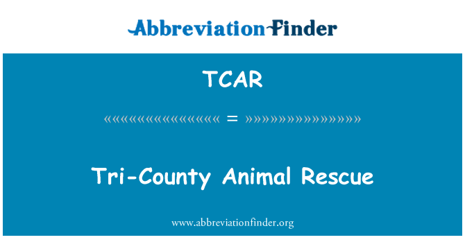 TCAR: Tri-County Animal Rescue