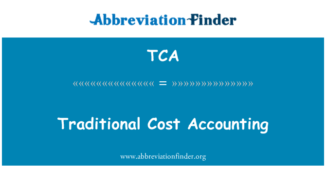 TCA: Traditional Cost Accounting