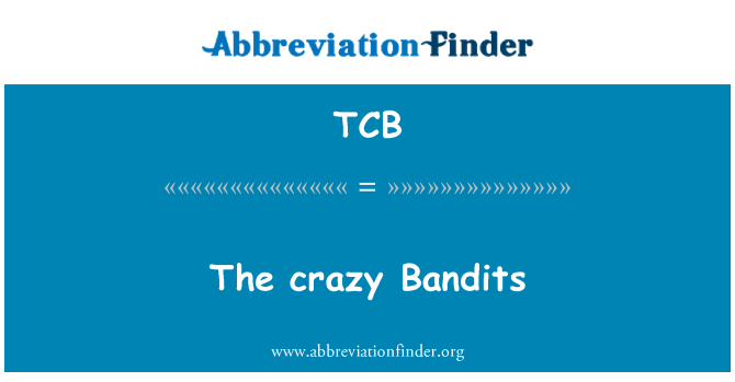TCB: โจรบ้า