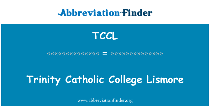 TCCL: ट्रिनिटी कैथोलिक कॉलेज लिस्मोर