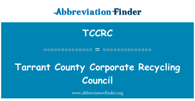 TCCRC: Tarrant County Corporate resirkulering Council