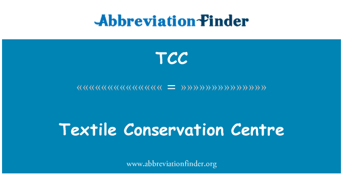 TCC: Textil Conservation Centre