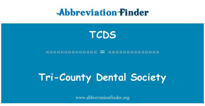 TCDS: Tri-County zobu sabiedrībā