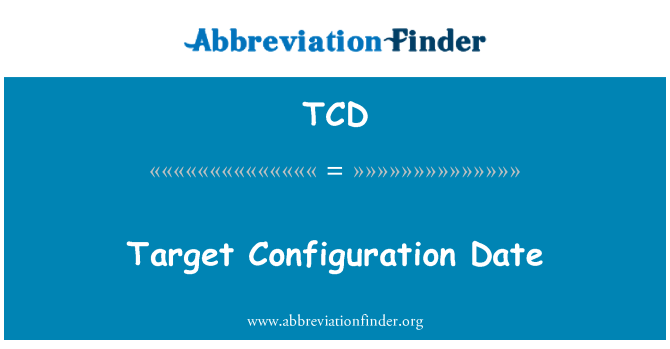 TCD: Fecha prevista de configuración