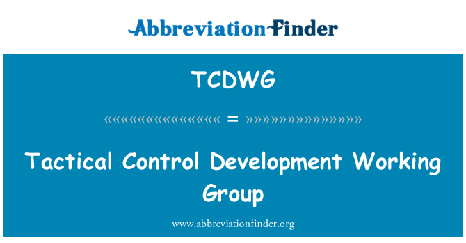 TCDWG: Grupo de trabajo de desarrollo de Control táctico