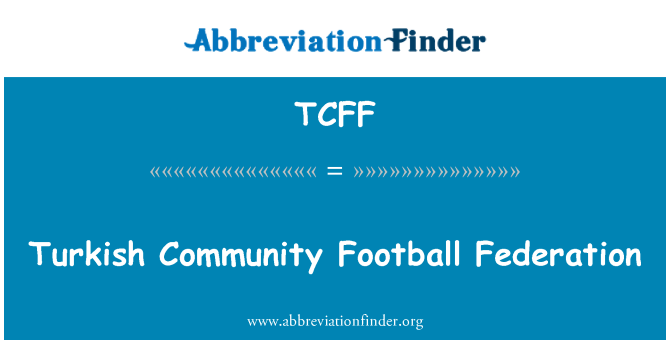 TCFF: Wspólnoty tureckiej federacji piłkarskiej