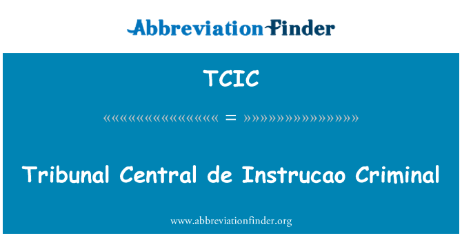 TCIC: It-Tribunal ċentrali de Instrucao kriminali