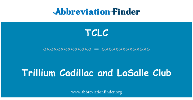 TCLC: Trillium Cadillac e LaSalle Club