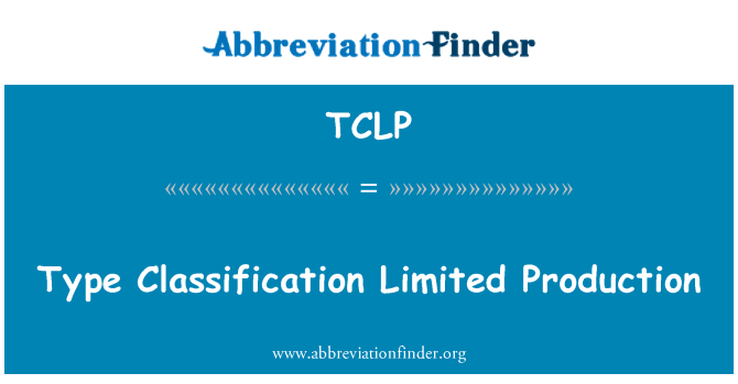 TCLP: Type klassificering begrænset produktion