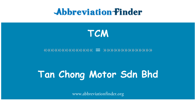 TCM: Tan Chong Motor Sdn Bhd
