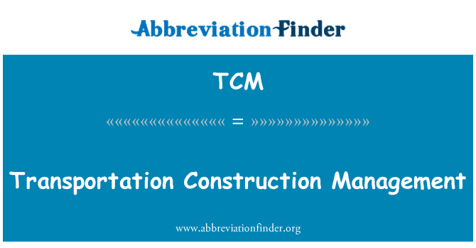 TCM: Transportation Construction Management