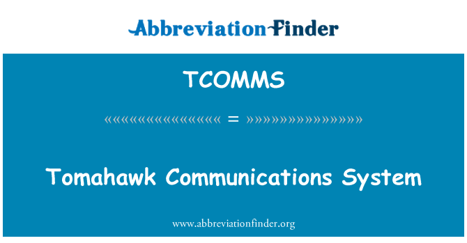 TCOMMS: Tomahawk Communications System