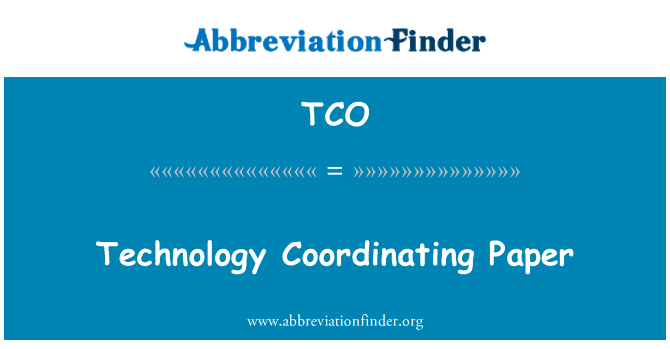 TCO: Technology Coordinating Paper