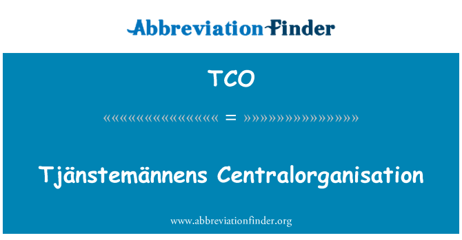 TCO: Tjänstemännens Centralorganisation