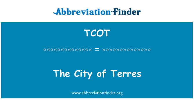 TCOT: A város Terres