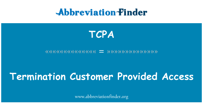 TCPA: Припинення клієнта надається доступ