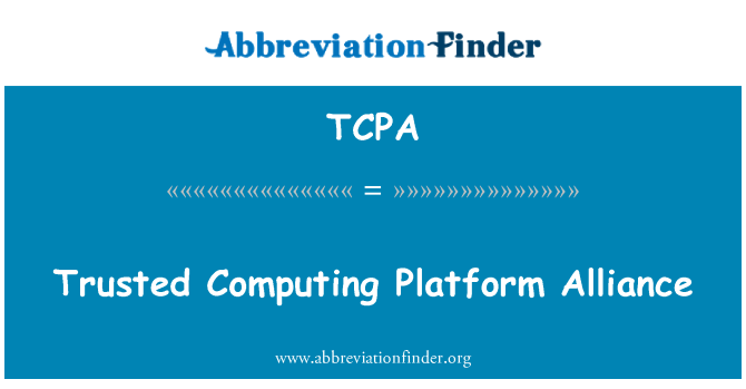TCPA: คอมพิวเตอร์แพลตฟอร์มพันธมิตรที่เชื่อถือได้