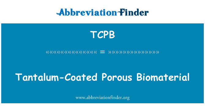 TCPB: Acoperite cu tantal Biomaterial poroase