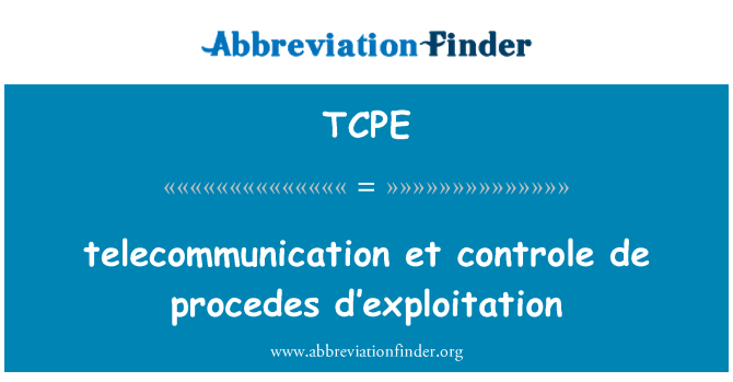 TCPE: telecomunicacions et del controle de procedes d'exploitation