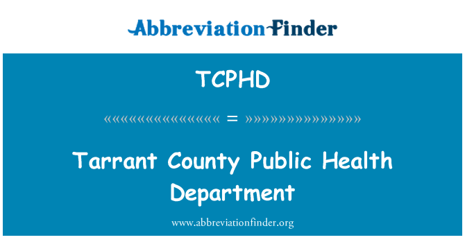 TCPHD: Tarrant County Public Health Department