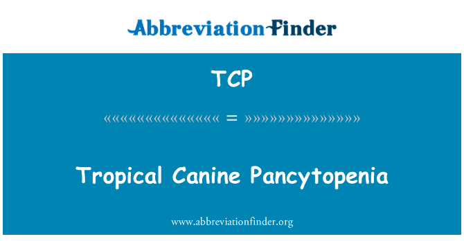 TCP: Tropu suņu Pancytopenia
