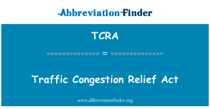 TCRA: قانون تخفيف ازدحام المرور