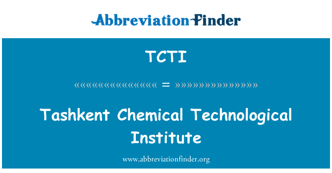 TCTI: Taszkent chemicznych Instytut technologiczny