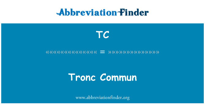 TC: Tronc Commun