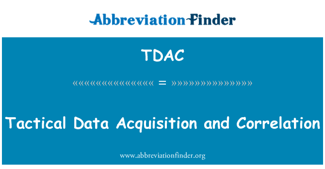 TDAC: 战术数据采集和相关性