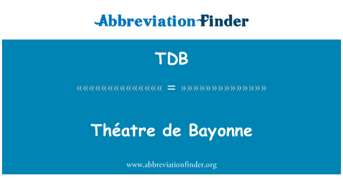 TDB: Théatre de Bayonne