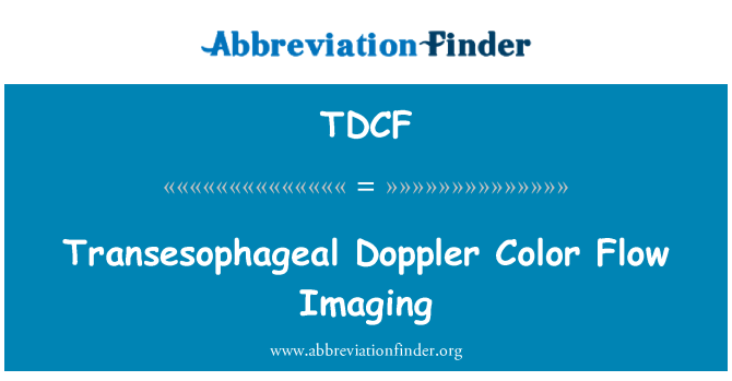 TDCF: Transesophageal halaju warna aliran pengimejan