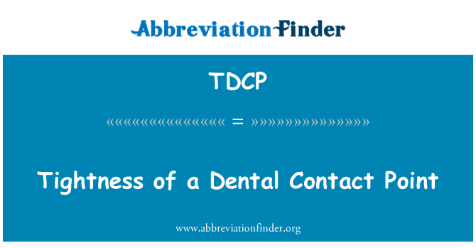 TDCP: ضيق من نقطة الاتصال في طب الأسنان