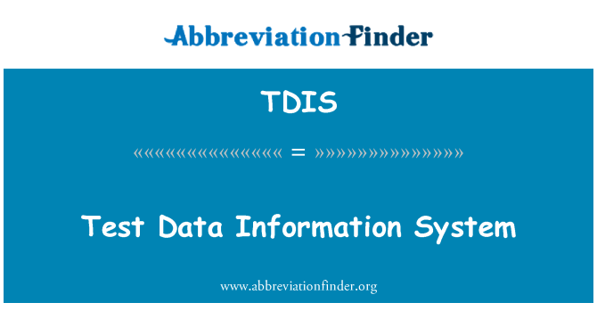 TDIS: Test Data Information System