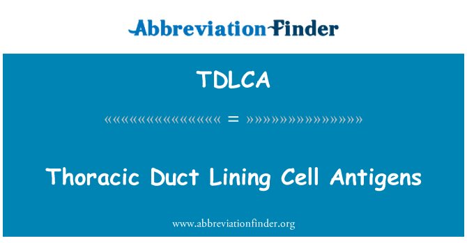 TDLCA: Thoracic latakų gleivinės ląstelių antigenų