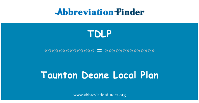 TDLP: Taunton Deane แผนท้องถิ่น