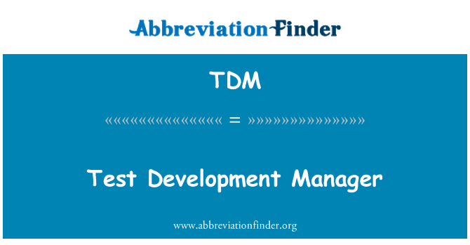 TDM: Gerente de desarrollo de la prueba