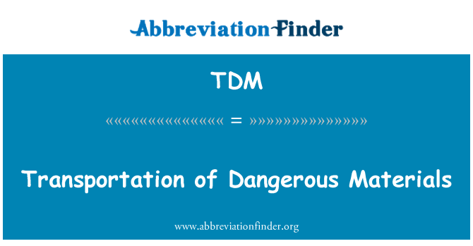TDM: Transportation of Dangerous Materials