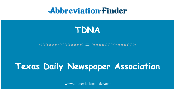 TDNA: Texas Daily Newspaper Association