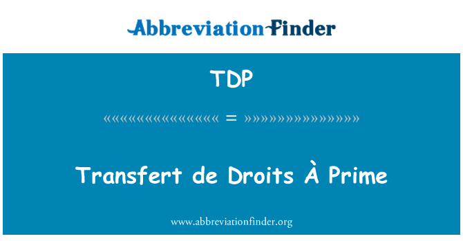 TDP: Transfert de Droits À Prime