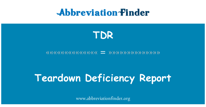 TDR: Adroddiad ddiffyg teardown