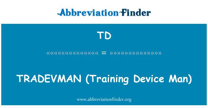 TD: TRADEVMAN (latihan peranti lelaki)