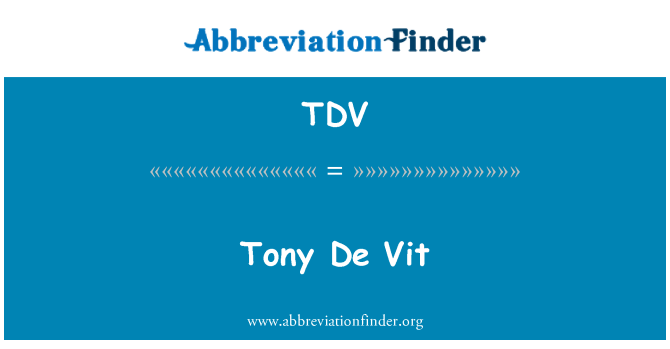 TDV: Tony De Vit
