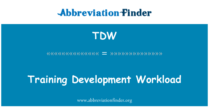 TDW: Training Development Workload